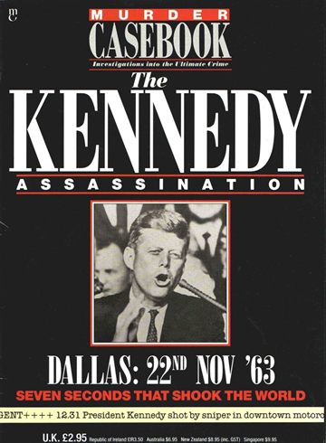 Murder Casebook Special - The Kennedy Assassination
